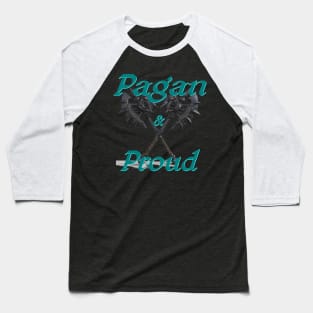Pagan and proud Baseball T-Shirt